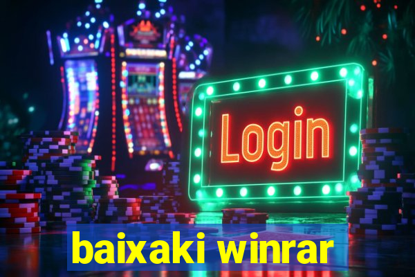 baixaki winrar